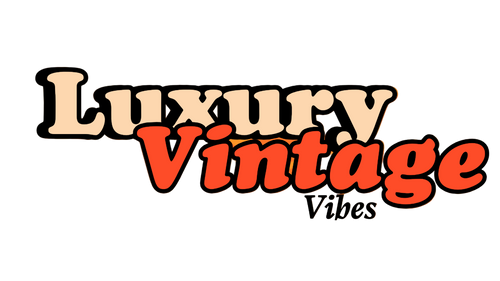 LUXURY VINTAGE VIBES